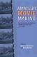 Amateur Movie Making Aesthetics of the Everyday in New England Film, 1915-1960