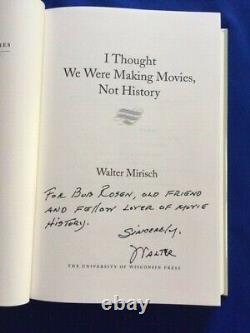 I Thought We Were Making Movies, Not History- 1st Ed Inscribed By Walter Mirisch