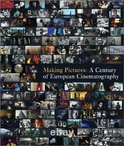 MAKING PICTURES A CENTURY OF EUROPEAN CINEMATOGRAPHY By Michael Leitch Mint