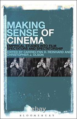 MAKING SENSE OF CINEMA EMPIRICAL STUDIES INTO FILM By Carrielynn D. Reinhard