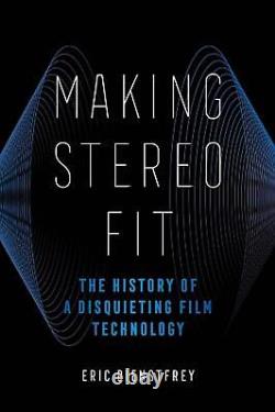 Making Stereo Fit The History of a Disquieting Film Technology by Eric Dienstfr