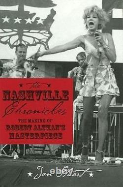 NASHVILLE CHRONICLES THE MAKING OF ROBERT ALTMAN'S By Jan Stuart Mint Condition