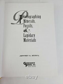 Photographing Minerals Fossils Lapidary Materials Jeffrey A Scovil 1st Ed HC