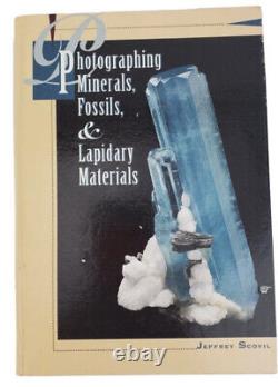 Photographing Minerals Fossils Lapidary Materials Jeffrey A Scovil 1st Ed HC