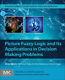 Picture Fuzzy Logic and Its Applications in Decision Making Problems Advanced