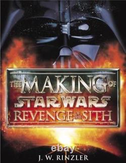 THE MAKING OF STAR WARS REVENGE OF THE SITH By J W Rinzler Hardcover VG+