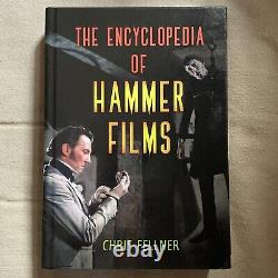 The Encyclopedia of Hammer Films Hardcover by Chris Fellner-RARE & LIKE NEW