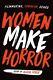 Women Make Horror Filmmaking, Feminism, Genre